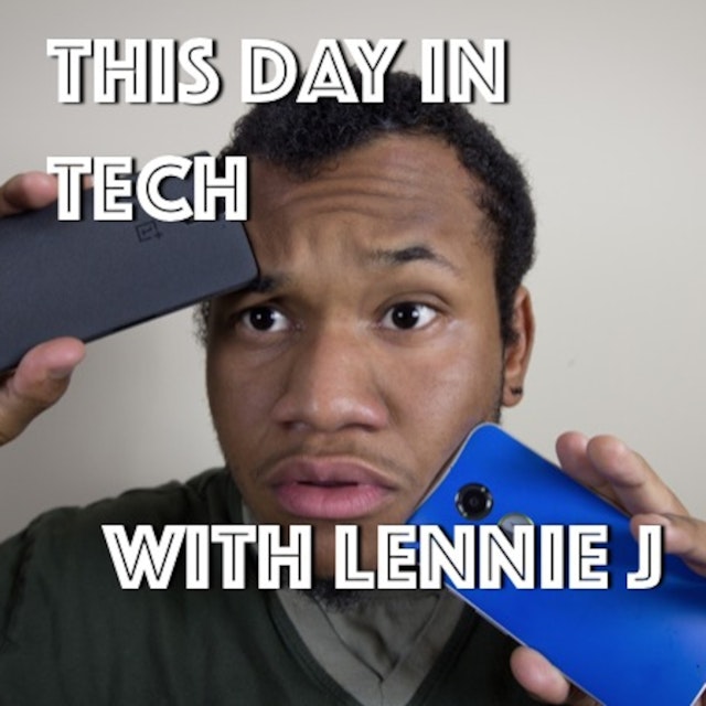 This Day in Tech With Lennie J