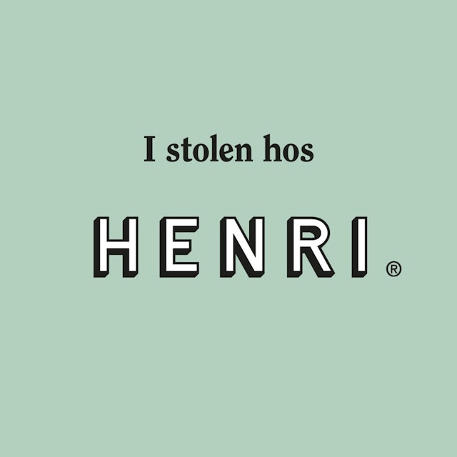 I stolen hos Henri