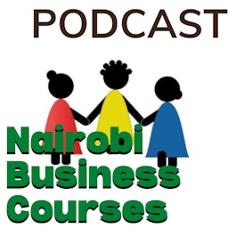 Nairobi Business Courses Podcast
