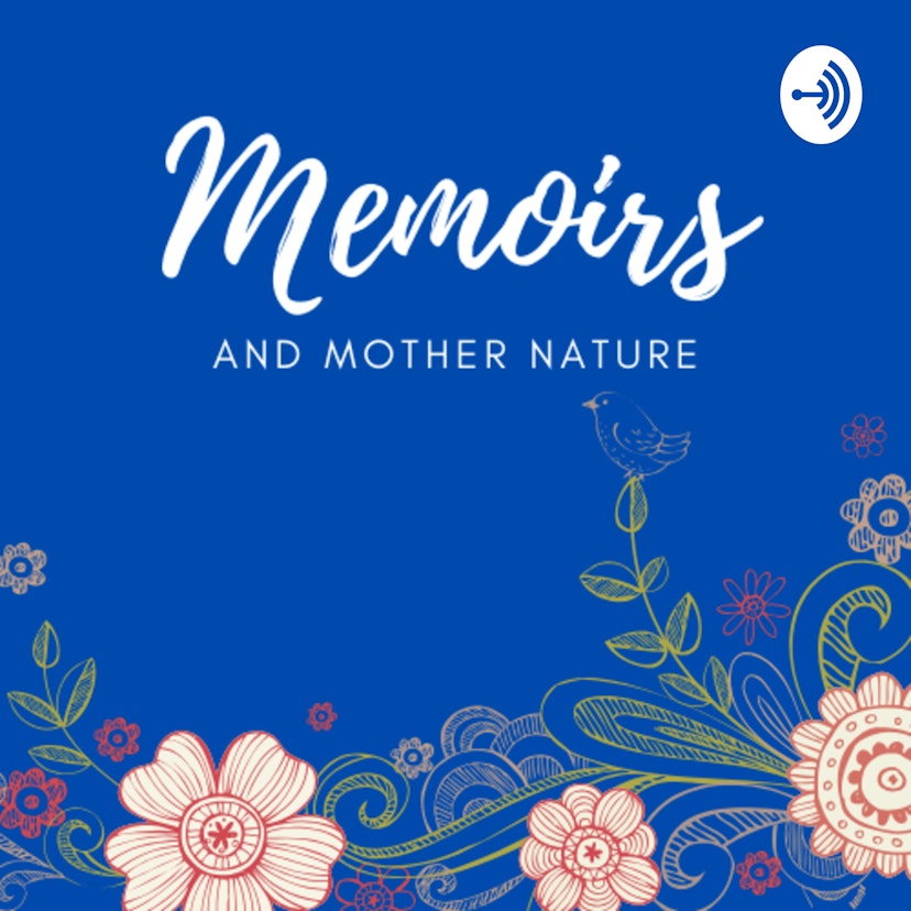 Memoirs and Mother Nature