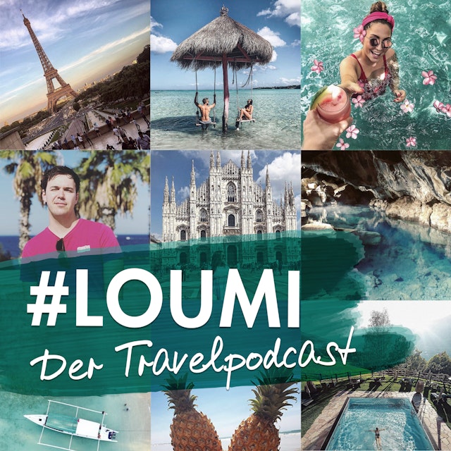 #LOUMI ​- Der Travelpodcast