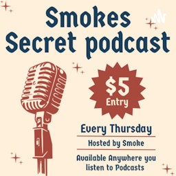 Smokes Secret Podcast