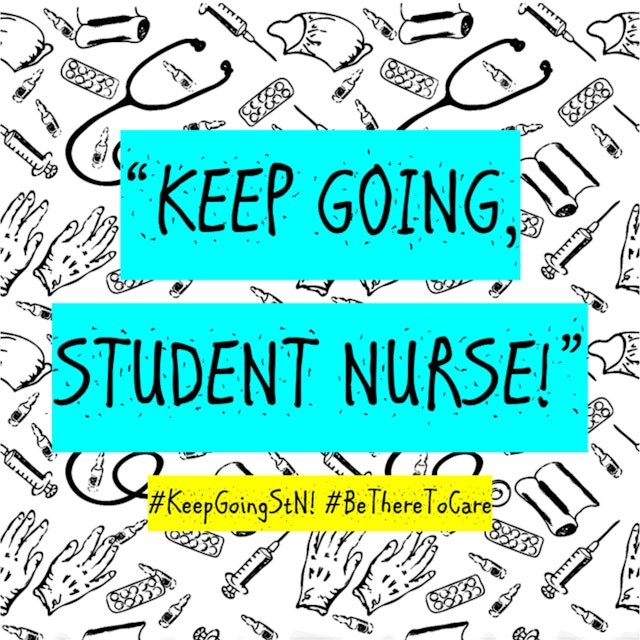 Keep Going, Student Nurse! - The Podcast!