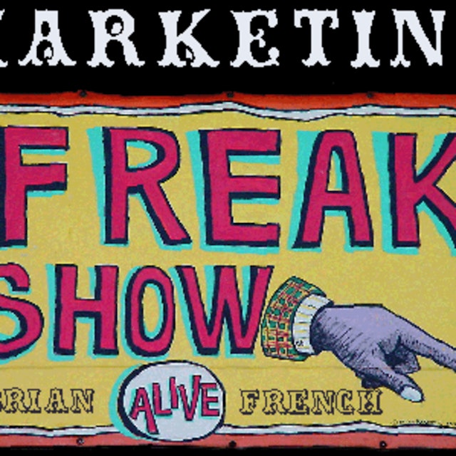 Marketing Freak Show with Brian French