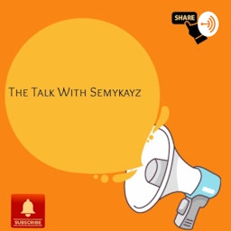 The Talk With Semykayz