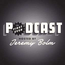 The First Ever Podcast