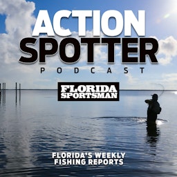 Florida Sportsman Action Spotter Podcast