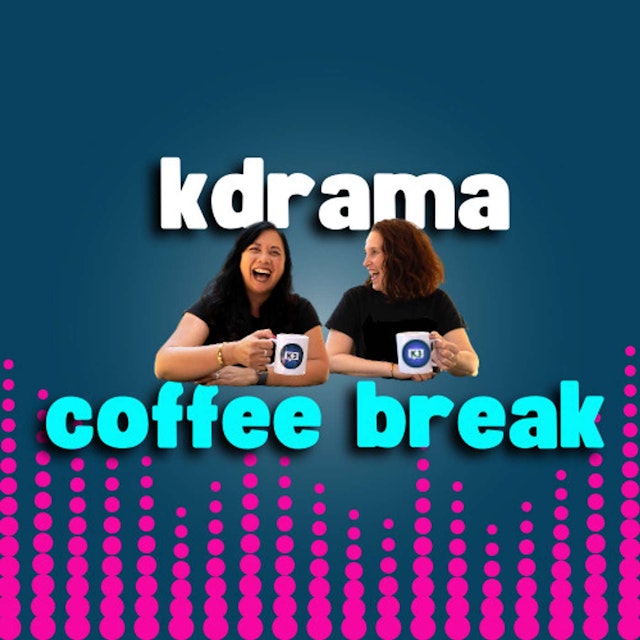 K3 KDrama Coffee Break