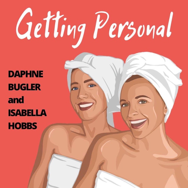Getting Personal with Daphne Bugler and Isabella Hobbs