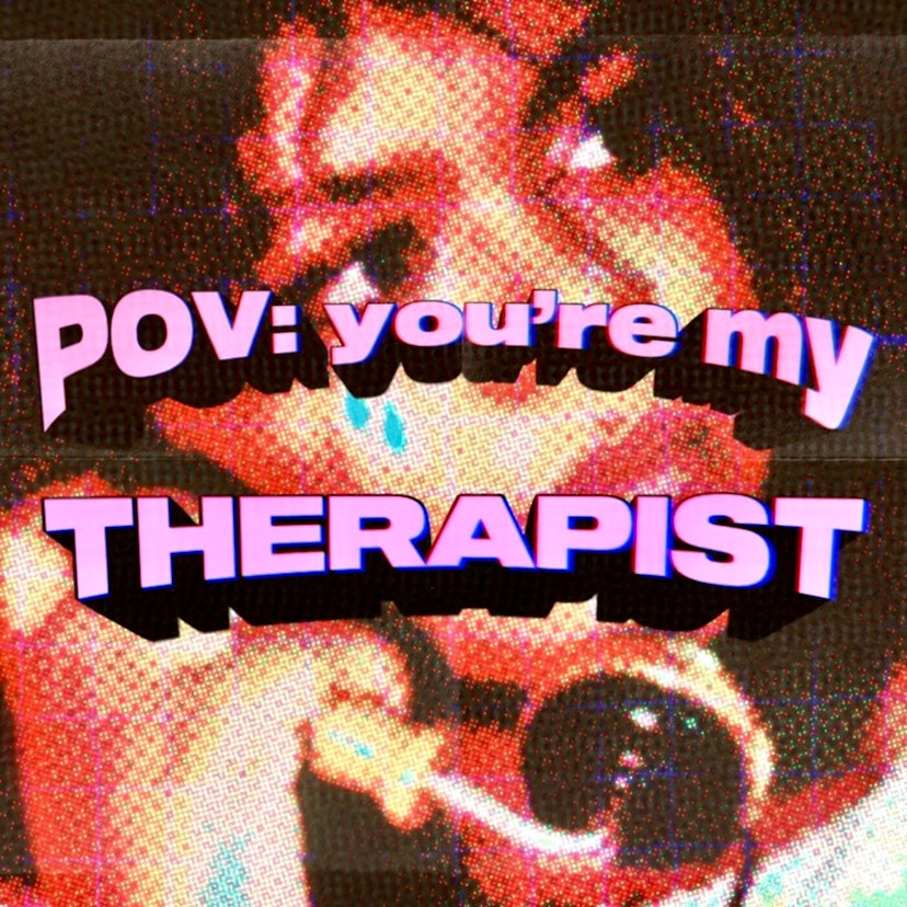 POV You're My Therapist