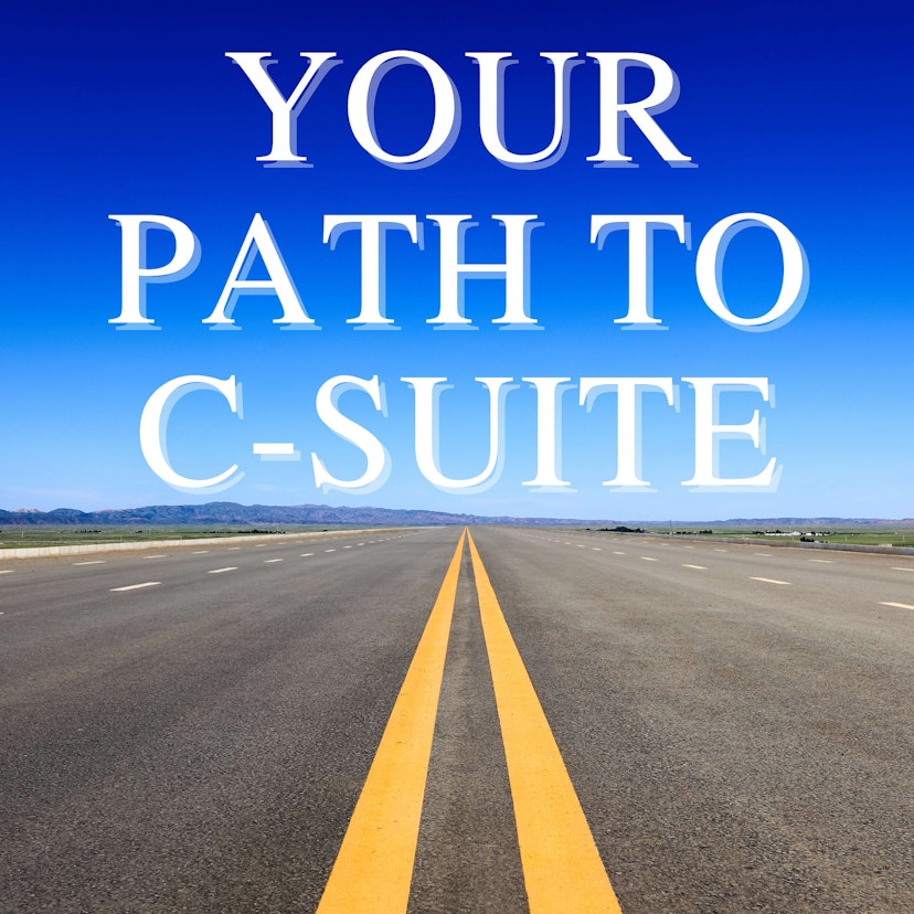 Your Path to C-Suite