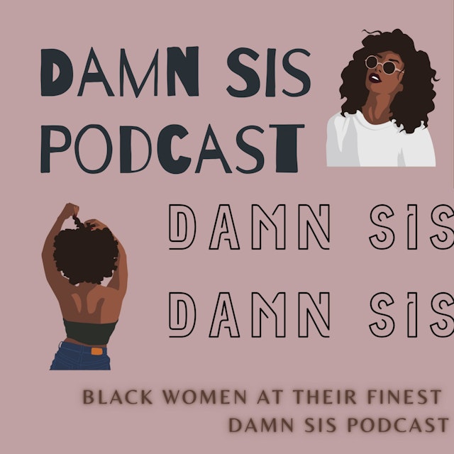 Damn Sis Podcast