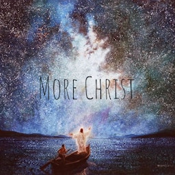 More Christ