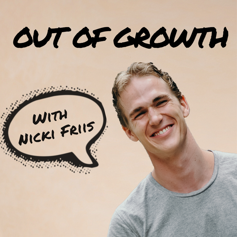 Out Of Growth Podcast - Nicki Friis interviews growth professionals and lets them break down their growth strategy for you.