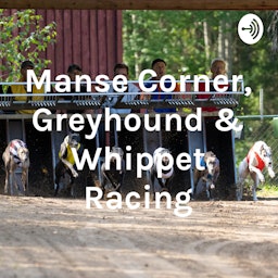 Manse Corner, Greyhound & Whippet Racing