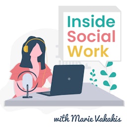 The Inside Social Work Podcast