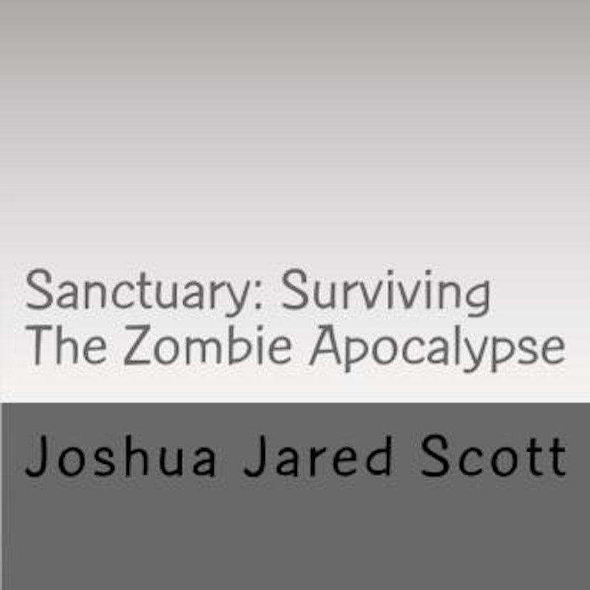 Sanctuary: Surviving The Zombie Apocalypse