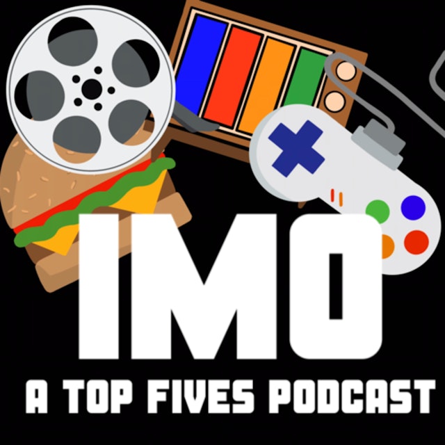 IMO - A Top Fives Podcast