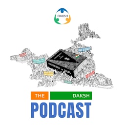 DAKSH Podcast