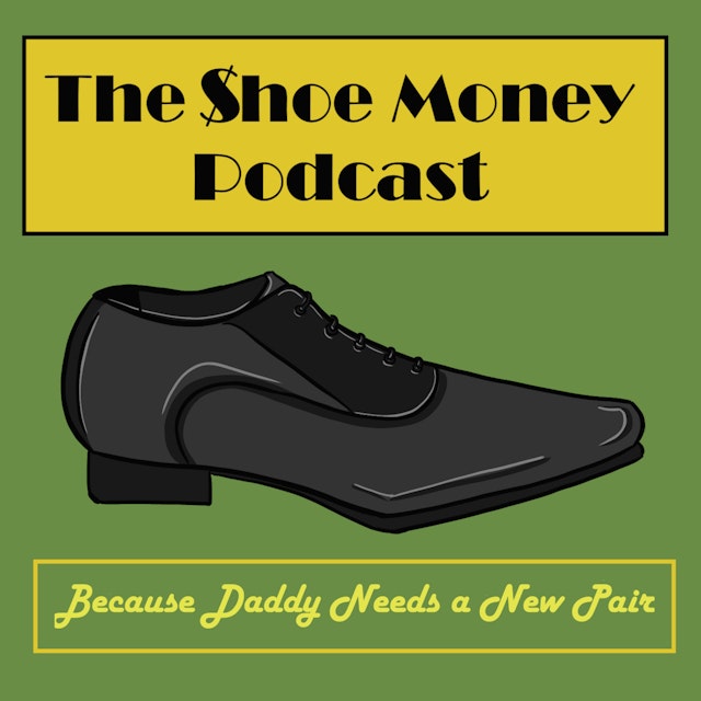 Shoe Money Podcast