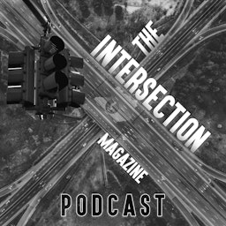 The Intersection Magazine Podcast
