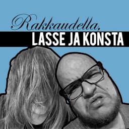 Rakkaudella, Lasse ja Konsta