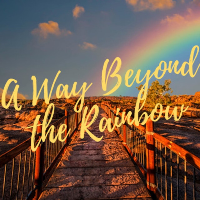 A Way Beyond the Rainbow