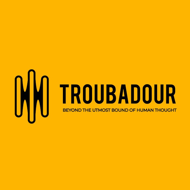 The Troubadour Podcast