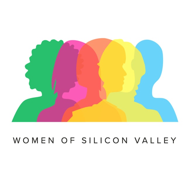 Women of Silicon Valley:  The Podcast
