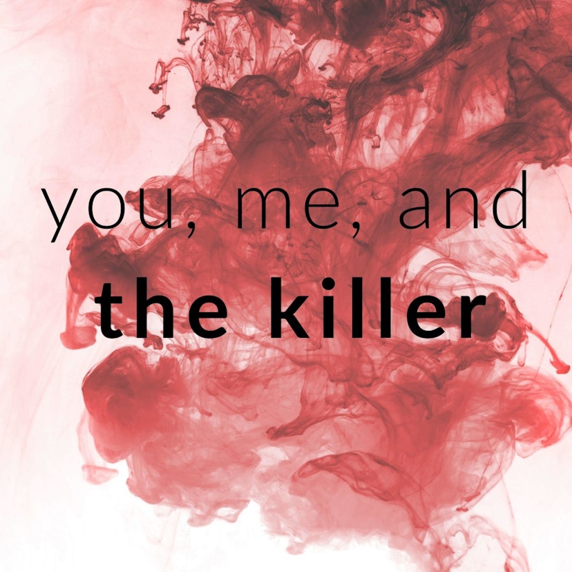 You, Me, and the Killer