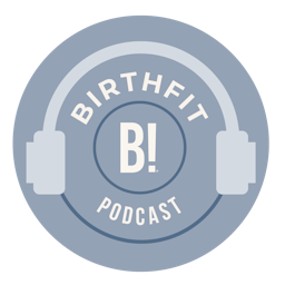 The BIRTHFIT Podcast