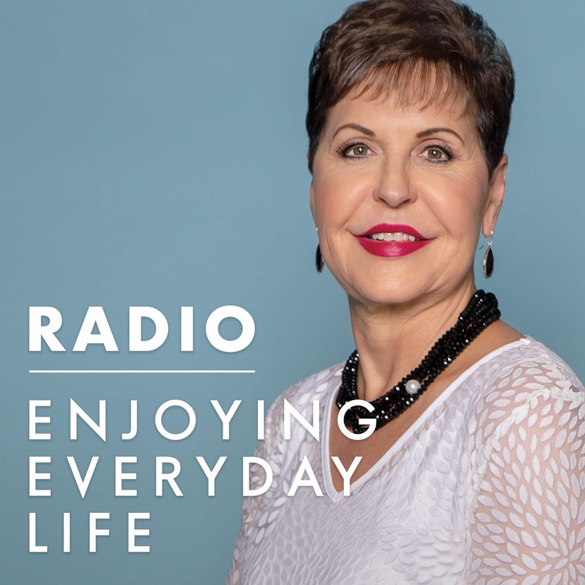 Joyce Meyer Enjoying Everyday Life® Radio Podcast