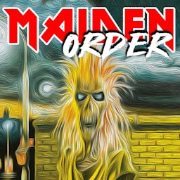 Maiden Order : An Iron Maiden Podcast