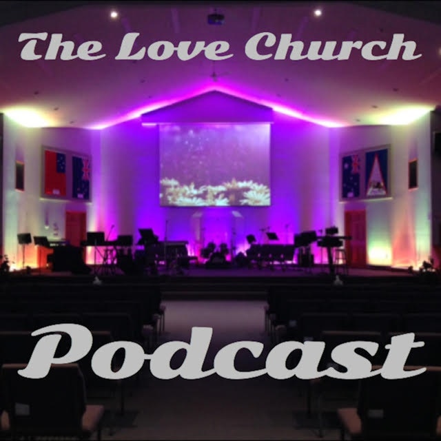The Love Church's Podcast