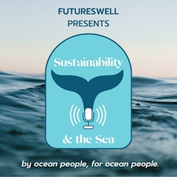 Sustainability &amp; The Sea