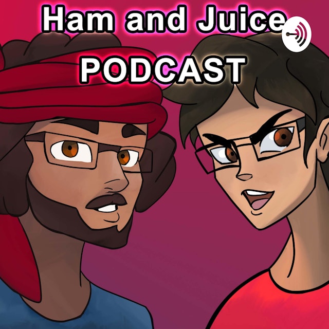 The Ham and Juice Podcast