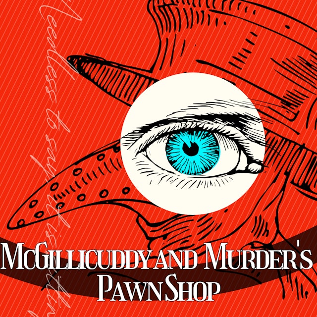 McGillicuddy and Murder's Pawn Shop