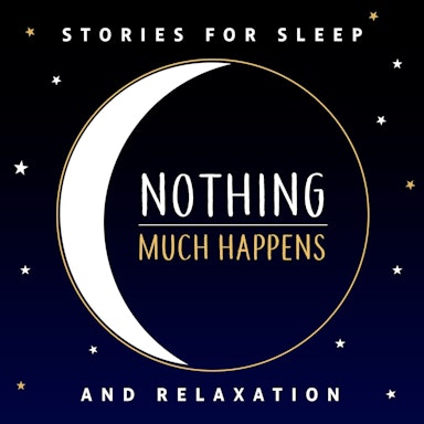 Nothing much happens; bedtime stories to help you sleep-image}