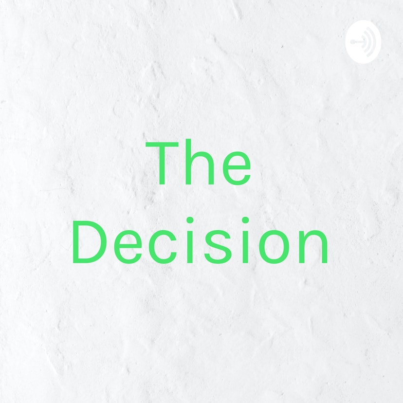 The Decision