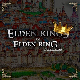 Elden Kings: An Elden Ring Discussion