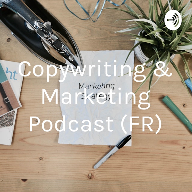 Copywriting & Marketing Podcast (FR)