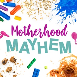 Motherhood Mayhem