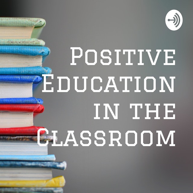 Positive Education in the Classroom