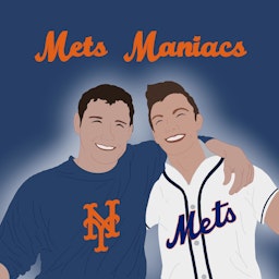 Mets Maniacs - A New York Mets Podcast