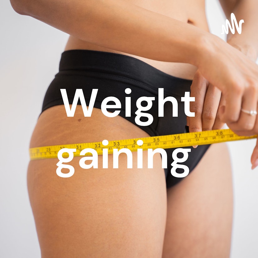 Weight gaining