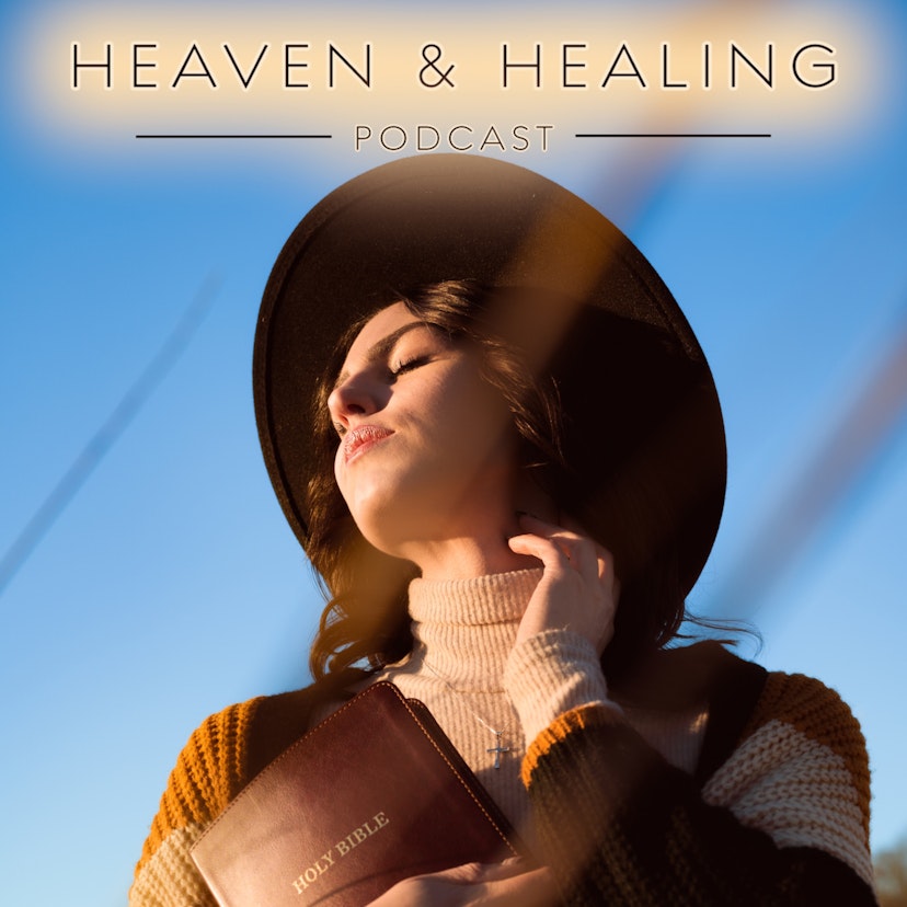 Heaven & Healing Podcast