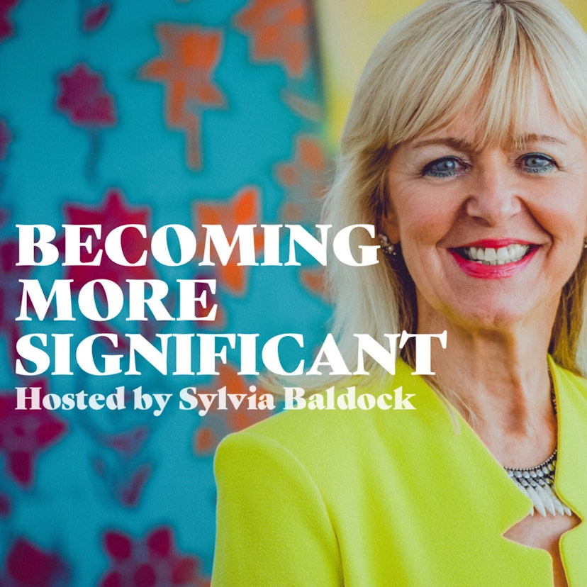 Becoming More Significant with Sylvia Baldock