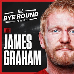 The Bye Round With James Graham