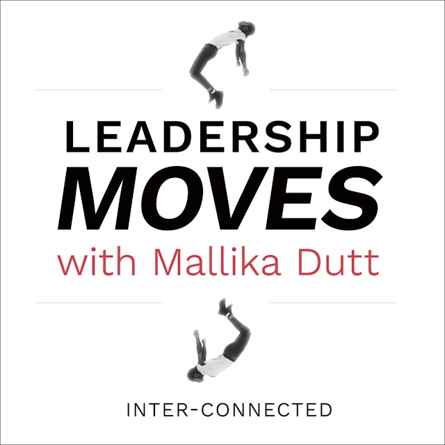 Leadership Moves with Mallika Dutt