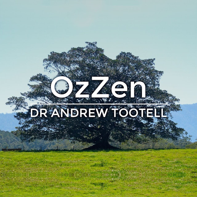 Andrew Tootell's OzZen Podcast